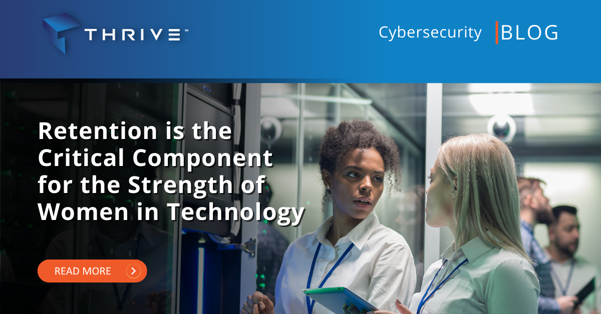 Retention is the Critical Component for the Strength of Women in Technology