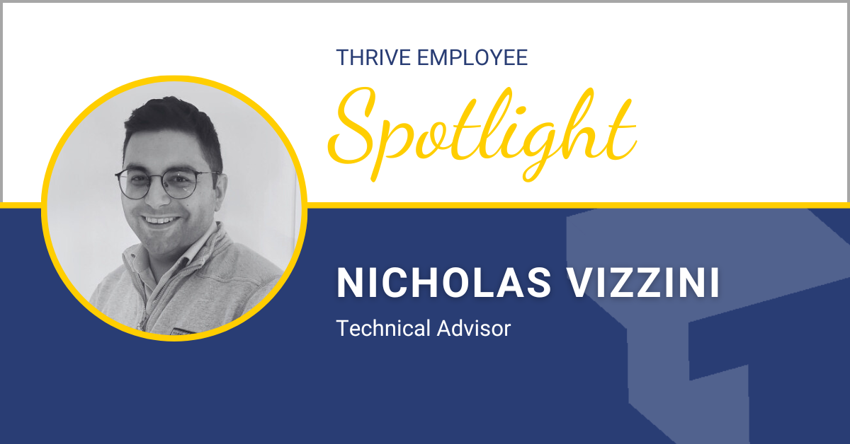 Thrive Spotlight: Nicholas Vizzini – Technical Advisor